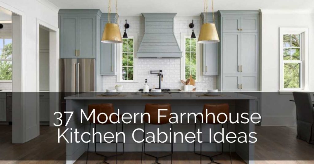 37 Modern Farmhouse Kitchen Cabinet Ideas