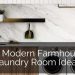 37 Modern Farmhouse Laundry Room Ideas