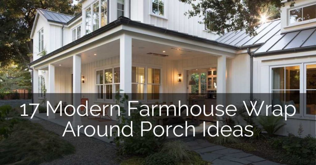 17 Modern Farmhouse Wrap Around Porch Ideas
