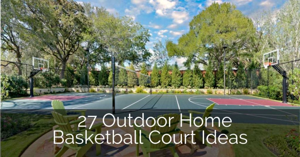 27 Outdoor Home Basketball Court Ideas