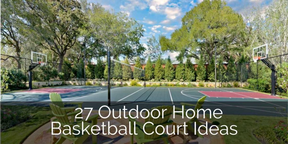 27 Outdoor Home Basketball Court Ideas