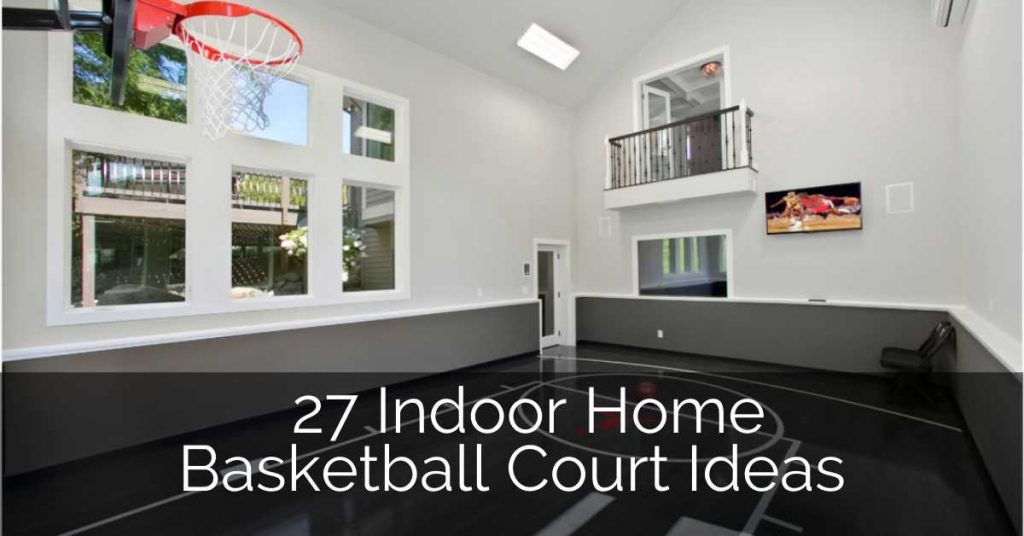 27 Indoor Home Basketball Court Ideas