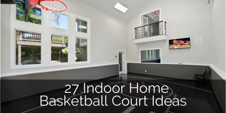 27 Indoor Home Basketball Court Ideas