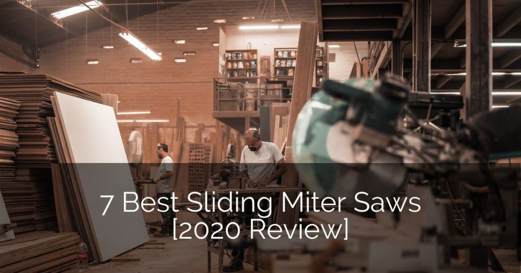 7 Best Sliding Miter Saws [2020 Review] | Home Remodeling Contractors