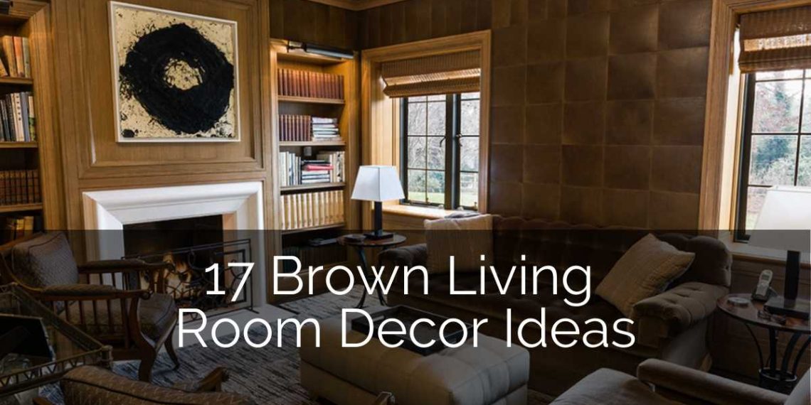 17 Brown Living Room Decor Ideas