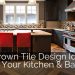 23 Brown Tile Design Ideas For Your Kitchen & Bath