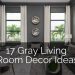 17 Gray Living Room Decor Ideas