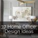 37 Home Office Design Ideas