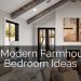 27 Modern Farmhouse Bedroom Ideas