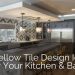 23 Yellow Tile Design Ideas for Your Kitchen & Bath