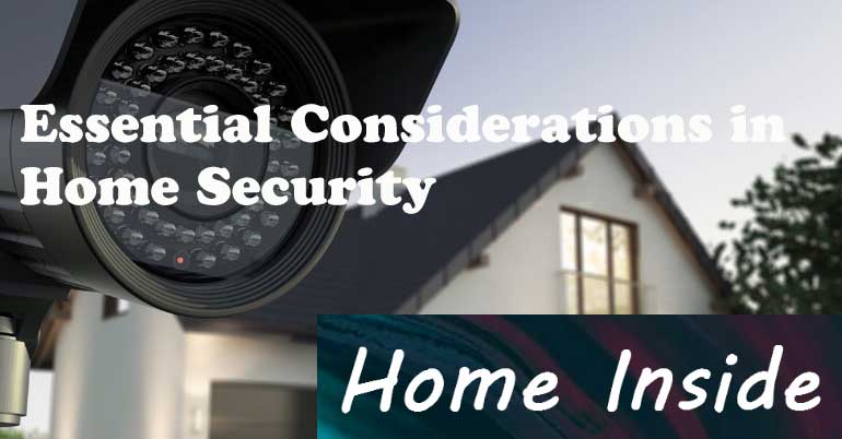 Essential Considerations in Home Security